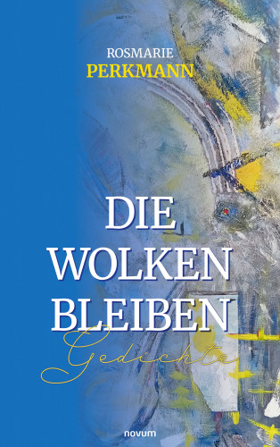 Rosmarie Perkmann: Die Wolken bleiben