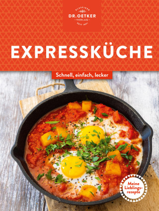 Dr. Oetker Verlag: Meine Lieblingsrezepte: Expressküche