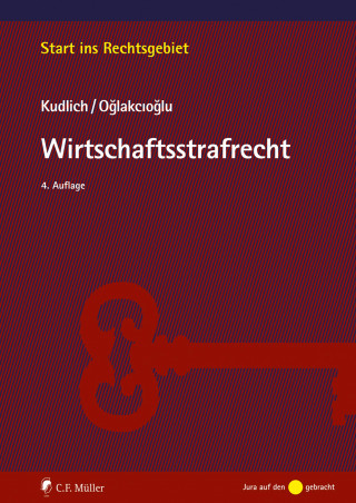 Hans Kudlich, Mustafa Oglakcioglu: Wirtschaftsstrafrecht