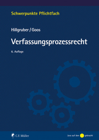 Christian Hillgruber, Christoph Goos: Verfassungsprozessrecht