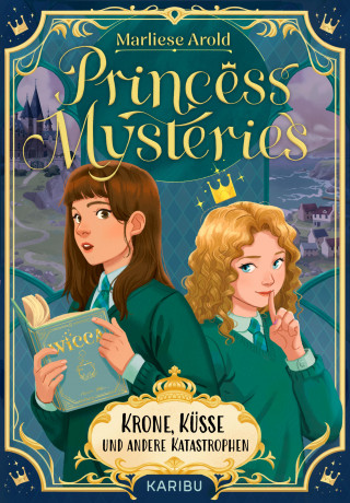 Marliese Arold: Princess Mysteries – Krone, Küsse und andere Katastrophen