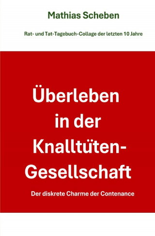 Mathias Scheben: Überleben in der Knalltüten-Gesellschaft