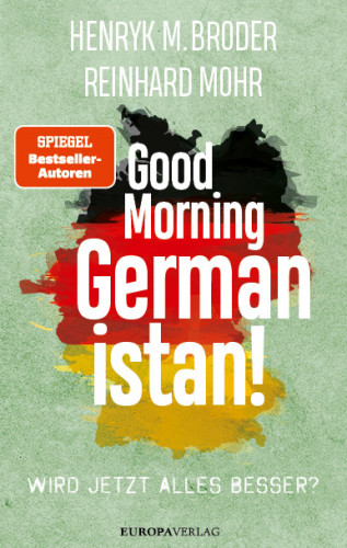 Henryk M. Broder, Reinhard Mohr: Good Morning Germanistan!