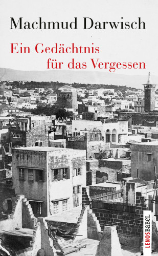Machmud Darwisch: Ein Gedächtnis für das Vergessen
