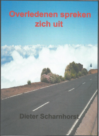 Dieter Scharnhorst: Overledenen spreken zich uit