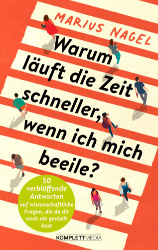 Marius Nagel: Warum läuft die Zeit schneller, wenn ich mich beeile?