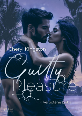 Cheryl Kingston: Guilty Pleasure - Verbotene Liebe