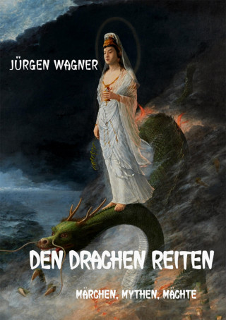 Jürgen Wagner: Den Drachen reiten