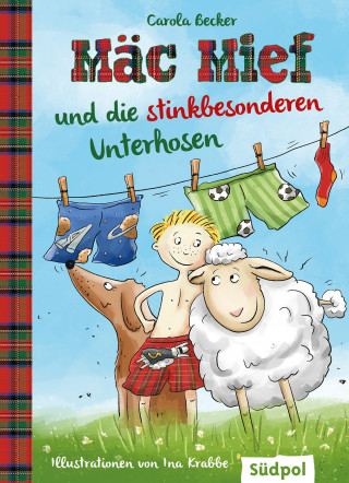 Carola Becker: Mäc Mief und die stinkbesonderen Unterhosen