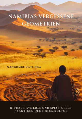 Nangombe Uatunga: Namibias vergessene Geometrien