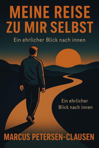 Marcus PC Petersen - Clausen: Meine Reise zu mir selbst