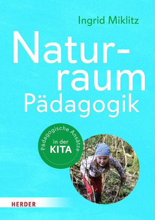 Ingrid Miklitz: Naturraum-Pädagogik