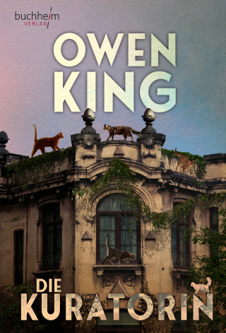 Owen King: DIE KURATORIN