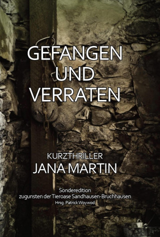 Patrick Woywod: Gefangen und verraten