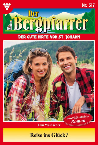 Toni Waidacher: Reise ins Glück