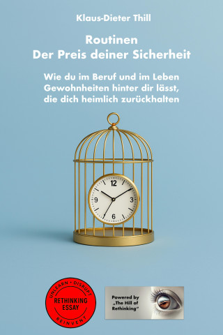 Klaus-Dieter Thill: Routinen: Der Preis deiner Sicherheit