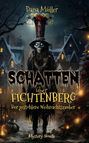 Dana Müller: Schatten über Fichtenberg