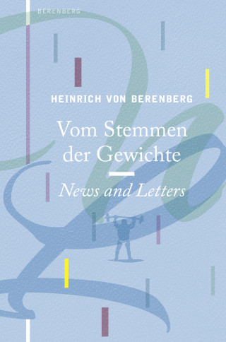Heinrich von Berenberg: Vom Stemmen der Gewichte