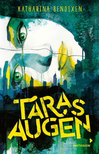 Katharina Bendixen: Taras Augen