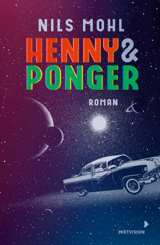Nils Mohl: Henny & Ponger