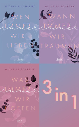 Michelle Schrenk: Immer-Trilogie - Drei New Adult-Romane der #1 Kindle-Bestsellerautorin Michelle Schrenk als Bundle