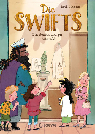 Beth Lincoln: Die Swifts (Band 2) - Ein denkwürdiger Diebstahl