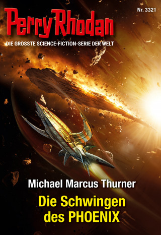 Michael Marcus Thurner: Perry Rhodan 3321: Die Schwingen des PHOENIX