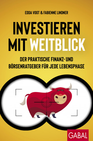 Edda Vogt, Fabienne Lindner: Investieren mit Weitblick