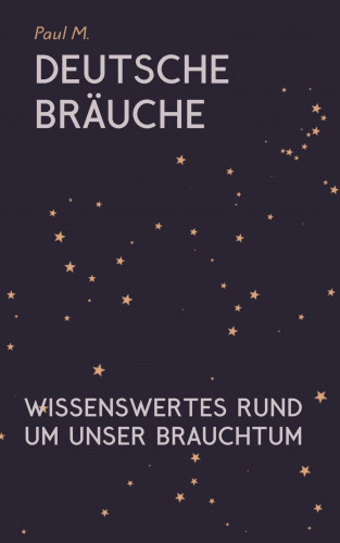 Paul M.: Deutsche Bräuche
