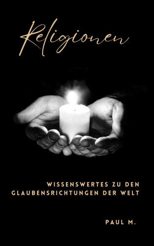 Paul M.: Religionen