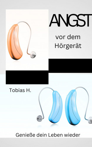 Tobias Hopfmüller: Angst vor dem Hörgerät