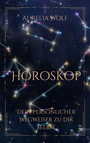 Aurelia Wolf: Horoskop