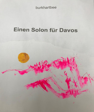 Burkhart Braunbehrens: Einen Solon für Davos / Es lohnt sich, die Welt zu retten /
