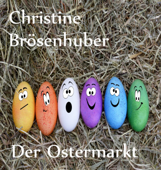 Christine Brösenhuber: Der Ostermarkt