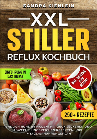 Sandra Kienlein: XXL Stiller Reflux Kochbuch