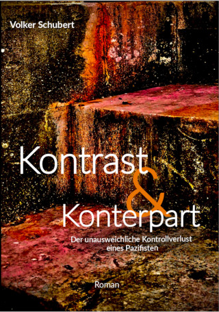 Volker Schubert: Der unausweichliche Kontrollverlust eines Pazifisten