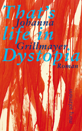 Johanna Grillmayer: That's life in Dystopia