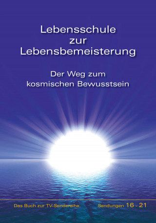 Gabriele: Lebensschule zur Lebensbemeisterung