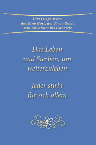 Gabriele: Das Leben und Sterben, um weiterzuleben