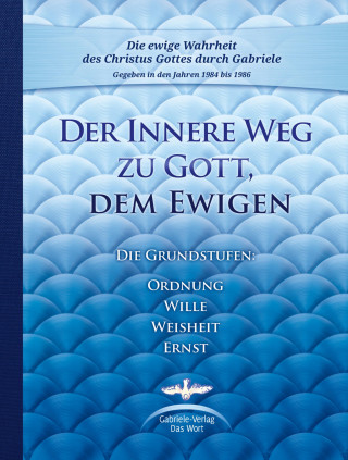 Gabriele: Der Innere Weg zum kosmischen Bewusstsein