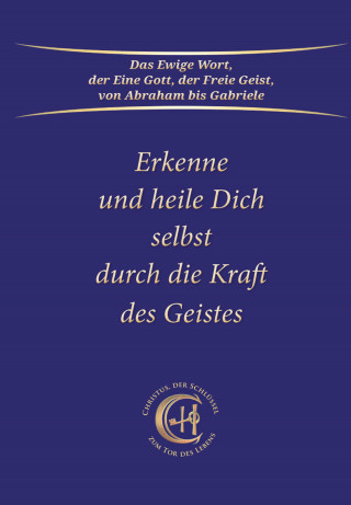 Gabriele: Erkenne und heile Dich selbst durch die Kraft des Geistes