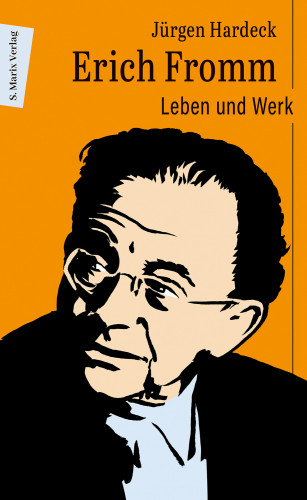 Jürgen Hardeck: Erich Fromm