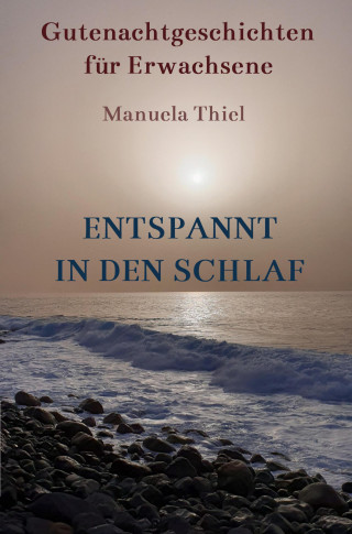 Manuela Thiel: Entspannt in den Schlaf