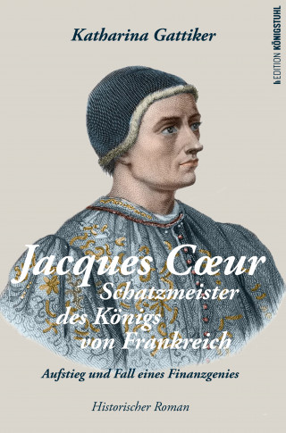 Katharina Gattiker: Jacques Cœur
