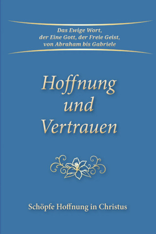 Gabriele: Hoffnung und Vertrauen