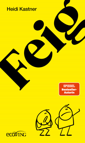 Heidi Kastner: Feigheit