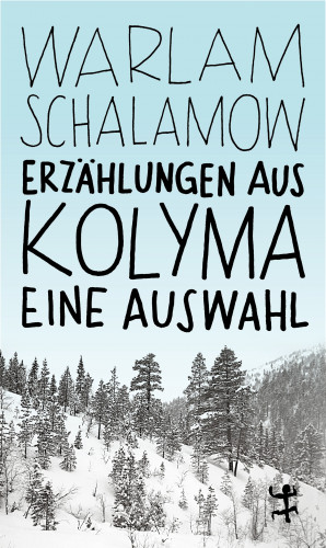 Warlam Schalamow: Erzählungen aus Kolyma