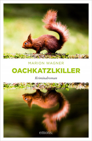 Marion Wagner: Oachkatzlkiller