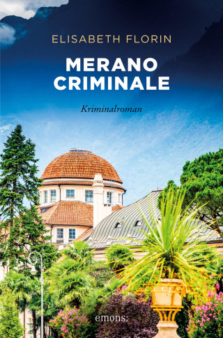 Elisabeth Florin: Merano criminale