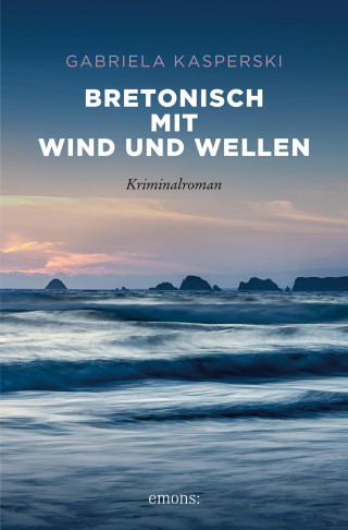 Gabriela Kasperski: Bretonisch mit Wind und Wellen